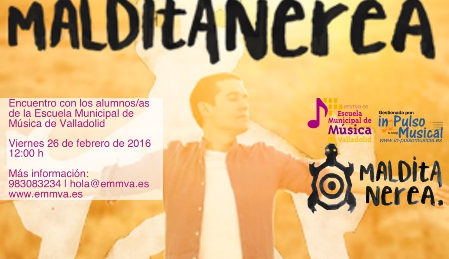 Maldita Nerea Escuela Música Valladolid